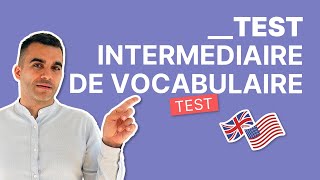 Test dAnglais Niveau B1  Intermédiaire  Vocabulaire [upl. by Kenric504]