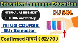 Education Language Education Internal Assessment Solution  Semester 5 BCOM All UG Courses [upl. by Urdna]