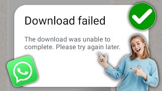 How to Fix WhatsApp Download Failed Problem in 2 Minutes 2024 [upl. by Truitt135]