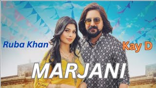 Marjani Song Kay D Kuldeep Kaushik Ruba Khan  Raj Mawar  Andy Dahiya  Official Video [upl. by Elrae]