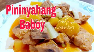 PININYAHANG BABOY  PINOY RECIPE  EASY RECIPE  PORK RECIPE [upl. by Hayidan]