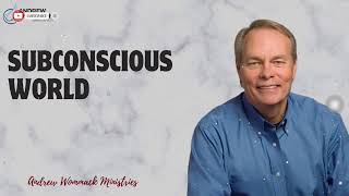 Message Andrew Wommack  Subconscious World [upl. by Wernda347]