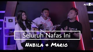 Seluruh Nafas Ini  Nabila Maharani ft Mario G Klau cover  Last Child ft Giselle [upl. by Ahsia]