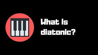 What is Diatonic [upl. by Ylebmik]