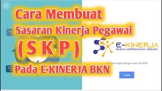 Cara Membuat SKP Pada E Kinerja BKN [upl. by Ducan]