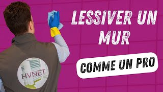 Comment réussir le lessivage de ses murs dappartement   HVNET [upl. by Frankel]