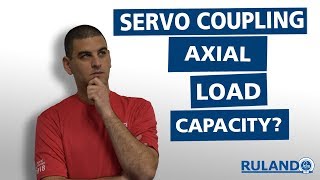 What Is The Axial Load Capacity Of Ruland Servo Couplings [upl. by Rexford]