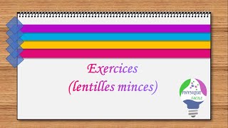 Correction des exercices sur les lentilles minces [upl. by Miki846]