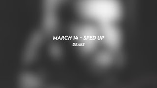 march 14 drake sped up [upl. by Marks427]