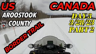 SNOWMOBILING AROOSTOOK BORDER TRAIL 32823 DAY 3 PART 2 [upl. by Nanreik]