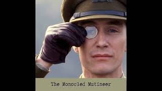 The Monocled Mutineer Fact or Fiction [upl. by Horne500]