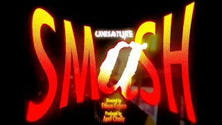 UNISATURE  SMASH CLIP OFFICIEL [upl. by Eannaj]