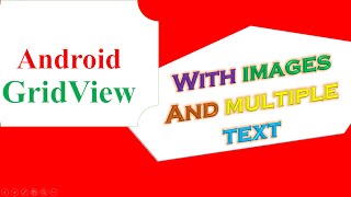 Android Custom GridView  With Images and Multiple Text BaseAdapter [upl. by Primrose989]