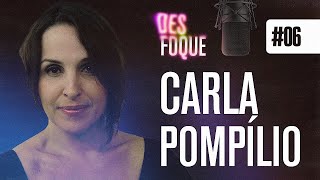 CARLA POMPÍLIO Voz da Merryl Streep  Desfoque Podcast 6 [upl. by Aralk]