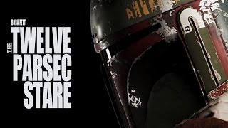 Boba Fett  The Twelve Parsec Stare [upl. by Adnical654]