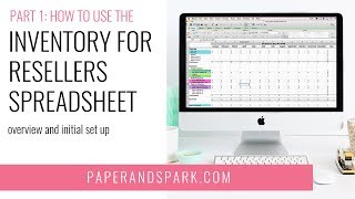 1 How to use the Inventory for Resellers Spreadsheet [upl. by Aketahs]