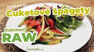 Cuketové špagety  varíme takmer RAW [upl. by Nyroc15]