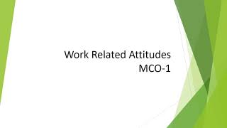 Work Related Attitudes  MCO1  IGNOU  Short notes  Assignment [upl. by Alissa]