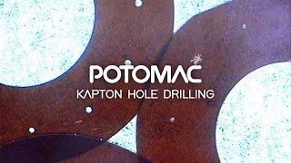 Kapton Hole Drilling [upl. by Marissa330]