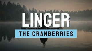 The Cranberries  Linger Lyrics [upl. by Asserak]