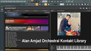 How To Alan Amjad Orchestral Kontakt Library All Instruments Download [upl. by Haropizt]