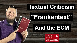 Does the FRANKENTEXT argument hold up against the ECM TextualCriticism ECM ByzantineText [upl. by Dahsar]