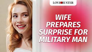 Wife Prepares Surprise For Military Man  LoveBusterShow [upl. by Beck]