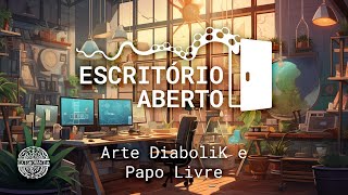 Escritório Aberto  DiaboliK Arte e Papo Livre [upl. by Pepe559]