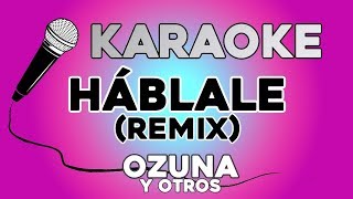 Ozuna  Háblale Remix KARAOKE con LETRA D Enyel Bryant Myers Brytiago Alexio La Bestia [upl. by Lahcim]