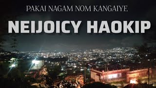 PAKAI NAGAM NOM KANGAIYE  Lyrics  Neijoicy Haokip  KUKI Gospel Song [upl. by Grizelda]