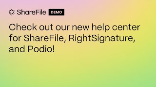 Check out our new help center for ShareFile RightSignature and Podio [upl. by Ferree]