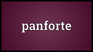 Panforte Meaning [upl. by Ekoorb]