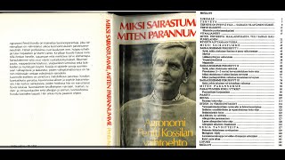 Pentti Kossila 1982 Miksi Sairastumme ja Miten Parannumme Äänikirja [upl. by Etterrag]