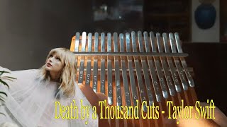 Death by a Thousand Cuts  Taylor Swift Kalimba Cover with Tabs [upl. by Portuna579]