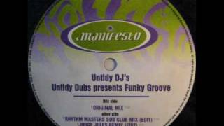 Untidy Djs  Funky Groovewmv [upl. by Yrallih]