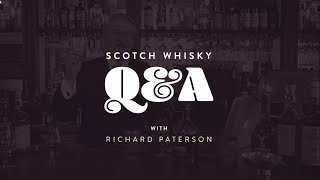 Scotch Whisky QampA with Richard Paterson [upl. by Dorisa]