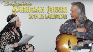 EmiSunshines Americana Corner  Jim Lauderdale  Ep 2 [upl. by Nomis]