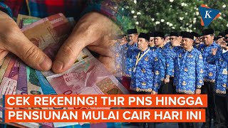 THR PNS hingga Pensiunan Cair Mulai Hari Ini Cek Rekening [upl. by Iemaj]