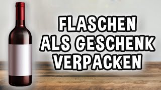 Flaschen als Geschenk verpacken  leicht gemacht das kann jeder  thajo torpedo [upl. by Florio]