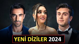 YENİ BAŞLAYACAK DİZİLER 2024 YAKINDA [upl. by Bear]