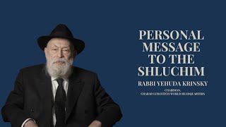 Rabbi Yehuda Krinsky shares a personal message to the Shluchim [upl. by Hauck684]