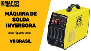 Máquina De Solda Inversora 200a Tig Mma 200s V8 Brasil 220v [upl. by Onurb]