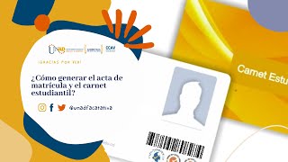 ¿Cómo generar el acta de matrícula y carnet estudiantilUNAD [upl. by Nitin]