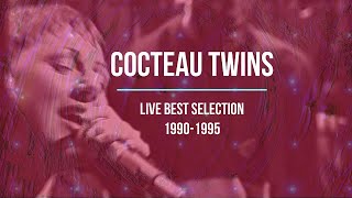 Cocteau Twins Live  Compilation of best soundboard recordings with synched HD video 19901995 [upl. by Howe]