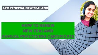 APC RENEWAL NEW ZEALANDannual practicing certificate new zealandrenewal [upl. by Enilraep303]