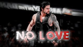 ROMAN REIGNS  NO LOVE EDIT  ROMAN REIGNS  No Love Roman Reigns Edit  Shubh Song Edit [upl. by Fleischer]