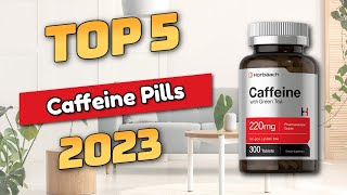 Best Caffeine Pills 2023 TOP5 [upl. by Verne]