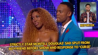 Strictly star Montell Douglas sad split from boyfriend before show and response to curse [upl. by Cormac]