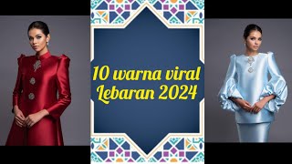 10 trend warna baju raya 2024 [upl. by Ardnad251]