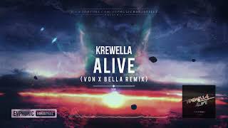 Krewella  Alive Von X Bella Remix Free Release [upl. by Isabella880]